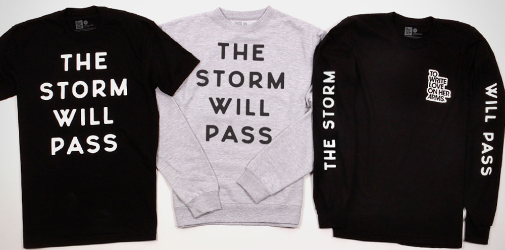 THE STORM WILL PASS shirts