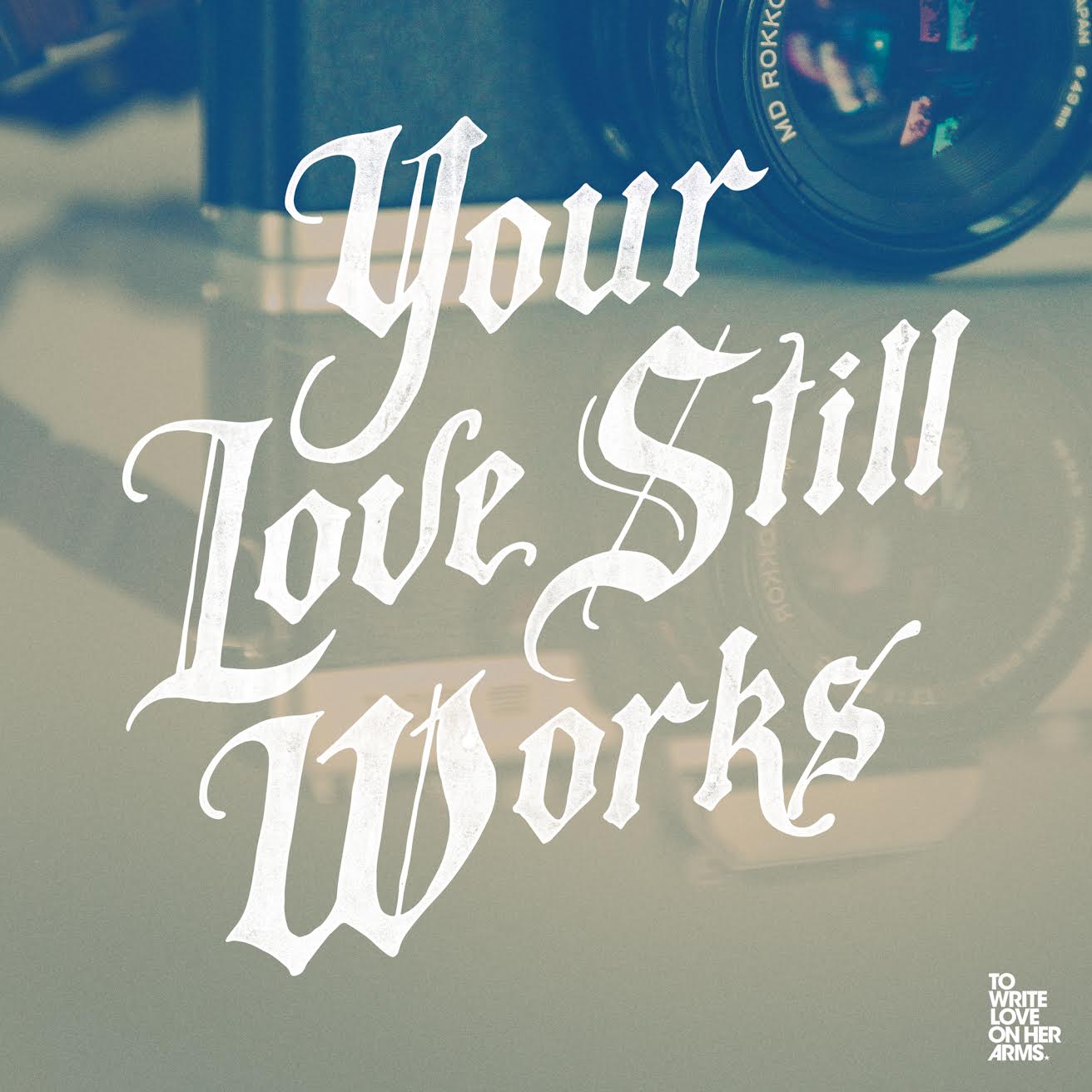Your Love Still Works