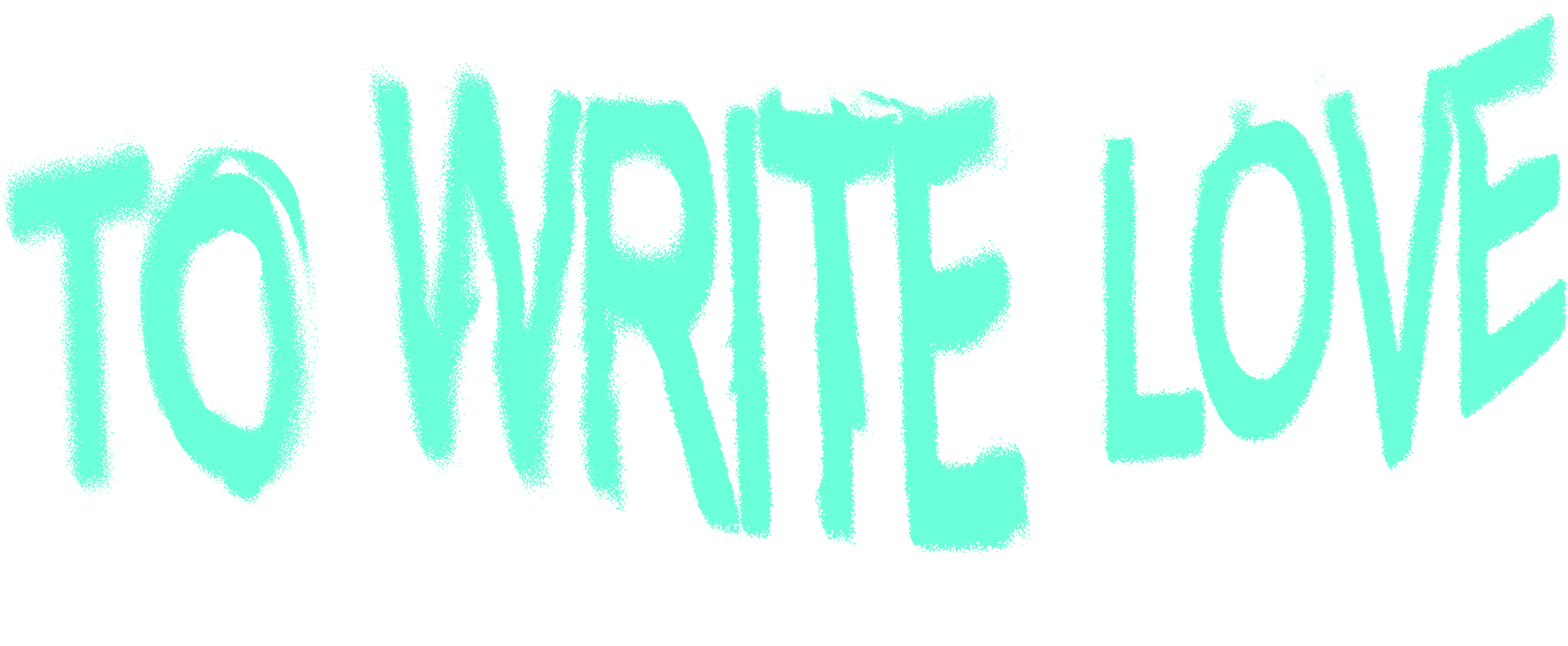 To Write Love