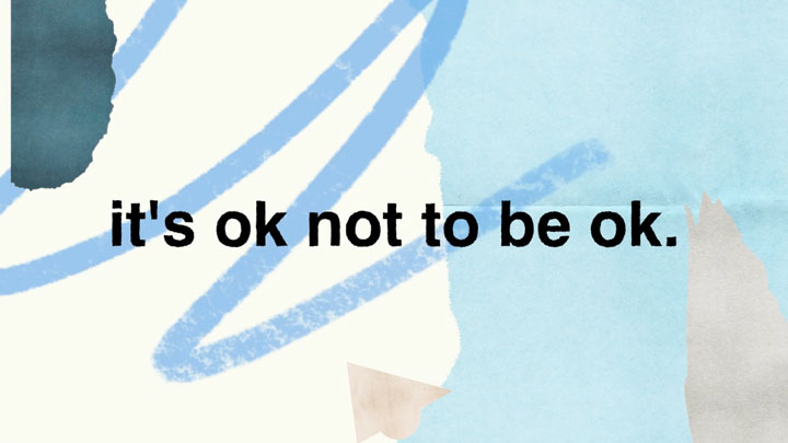 It’s OK to Not be OK