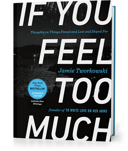 If You Feel Too Much Twloha